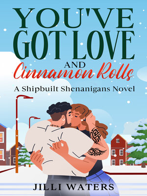 cover image of You've Got Love and Cinnamon Rolls